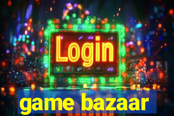 game bazaar